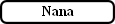 Nana
